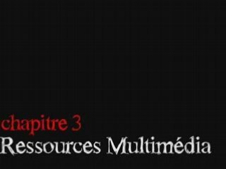 Chapitre 3 : Ressources multimédia