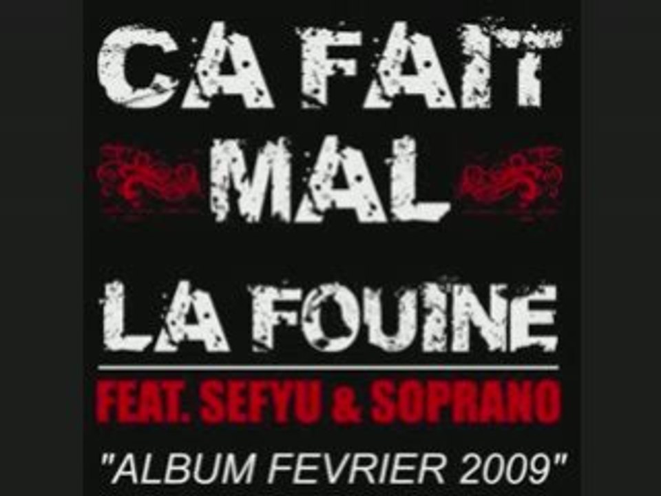 LA FOUINE,SOPRANO FT SEFUY - SA FAIT MAL REMIX NWS