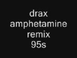 drax amphetamine remix