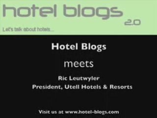 Interview Ric Leutwyler, Utell Hotels & Resorts