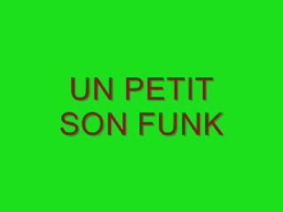 UN PETIT SON FUNK