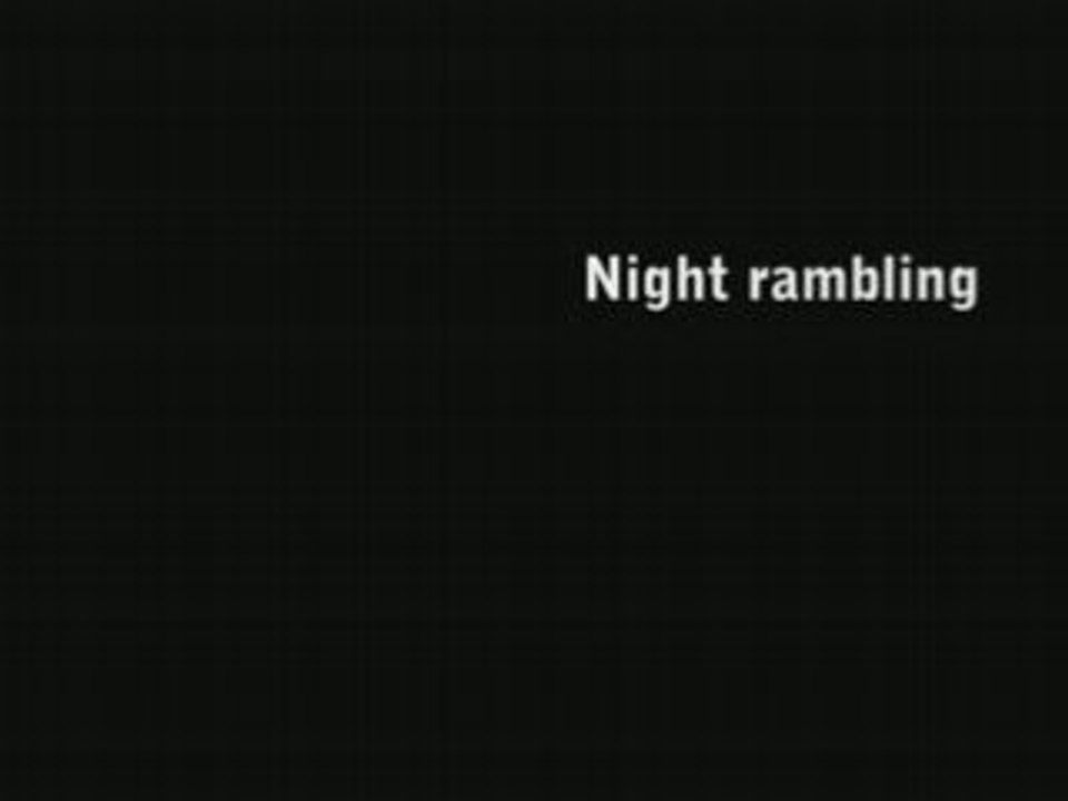 Night rambling