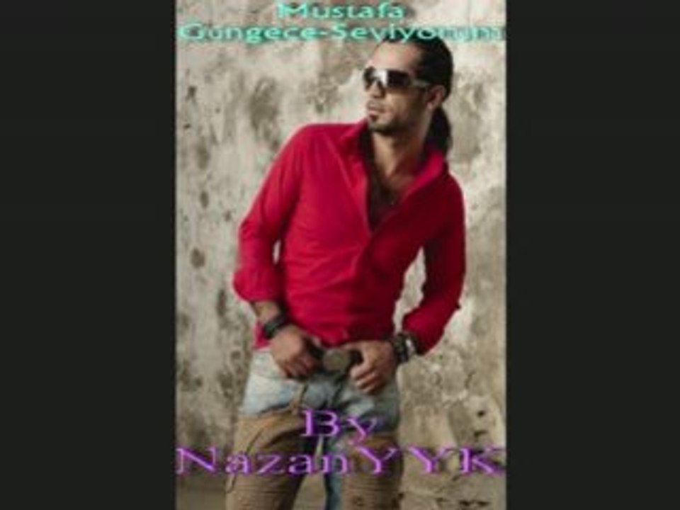 Mustafa Güngece-Seviyorum Güzel parca