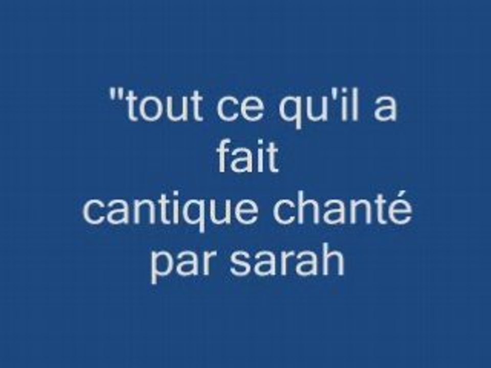 Cantique tout ce qu'il a fait
