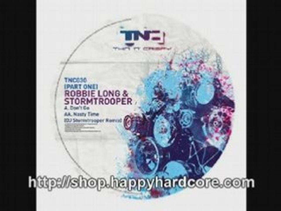Robbie Long Stormtrooper Don't Go uk hardcore vinyl TNC030PA