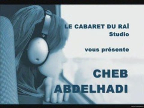 Cheb Abdelhadi Fort Fort Le Cabaret Du Raï Studio