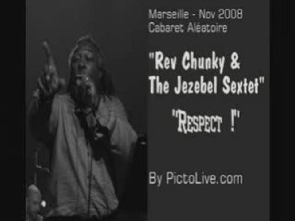 Jezebel Sextet & Rev Chunky - Respect ! - By PictoLive