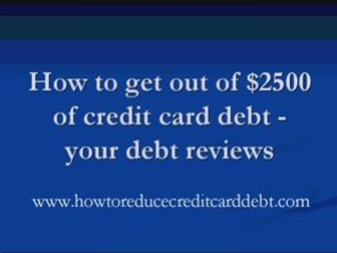 How to reduce $2500 of credit card debt
