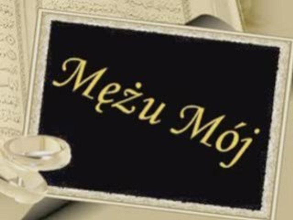 '' Meżu drogi moj ''Magdalena Niewinska