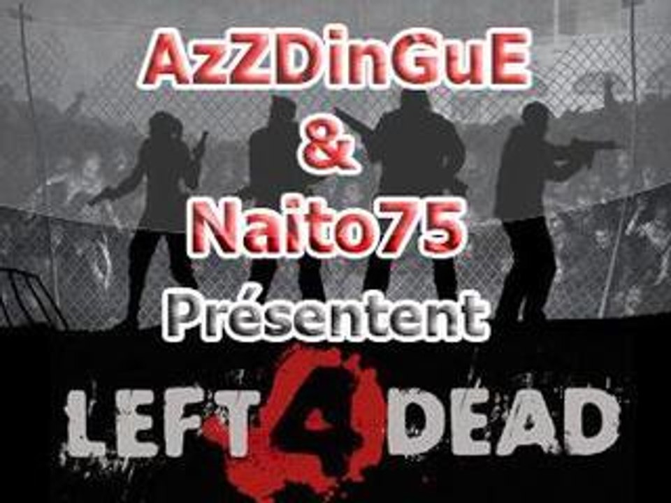 AzZ & Naito Test Left 4 Dead