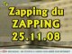 Zapping du Zapping (25.11.08)