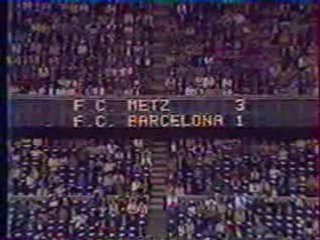 Barcelona-Metz 1-4 ! Année 1984-85