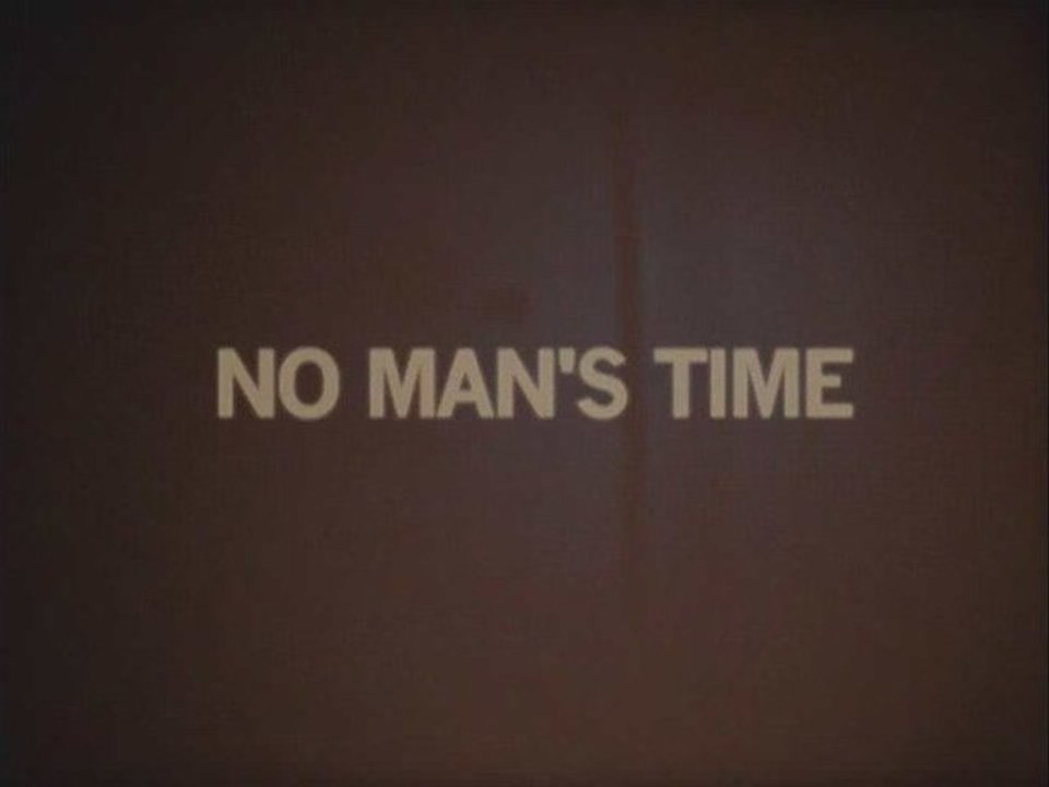 NO MAN'S TIME - teaser