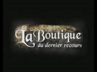 La boutique du dernier recours