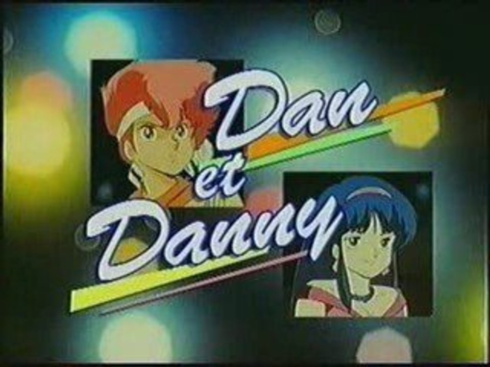 Generique dessin animee Dan et Danny