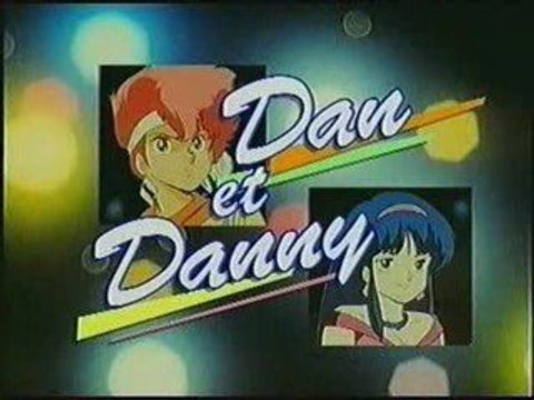 Generique dessin animee Dan et Danny
