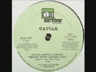 Caviar - Never stop loving you
