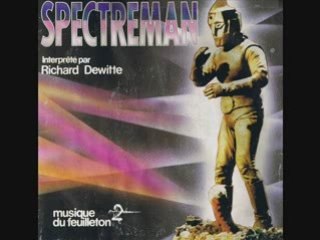 Spectreman interprété par Richard Dewitte