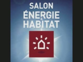 Salon Énergie & Habitat  l'efficacité énergétique du bâtimen