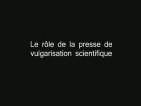 Le rôle de la presse de vulgarisation scientifique