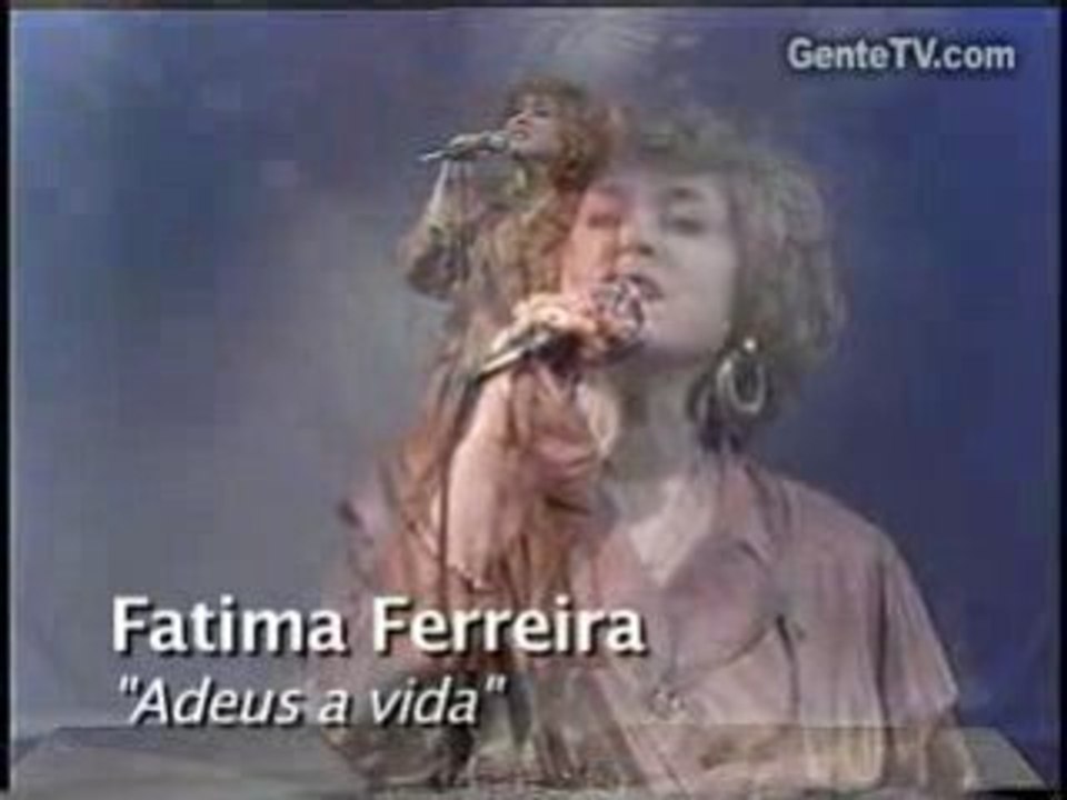 Fatima Ferreira - Adeus a vida