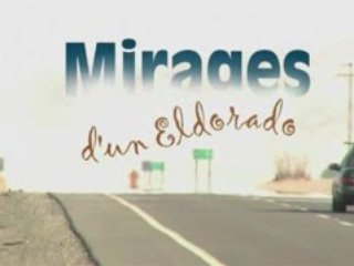 Martin frigon- "Mirages d'un Eldorado" - fife2008