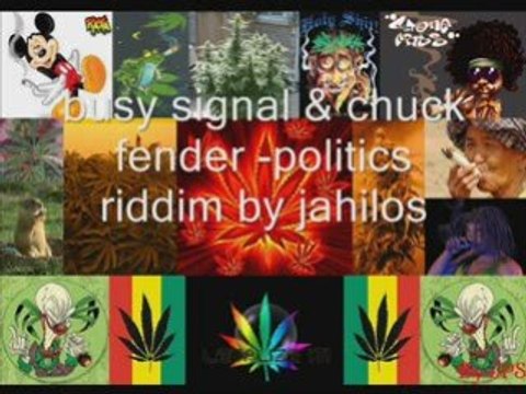 Busy signal & chuck fender -politics riddim by jahilos