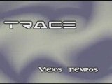 Viejos tiempos-Trace