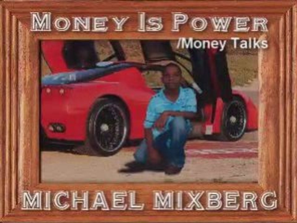 Money Is Power - Michael Mixberg