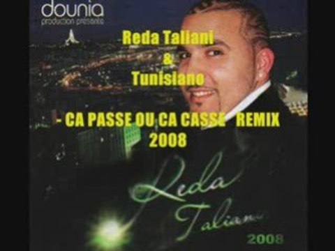 Reda Taliani & Tunisiano - CA PASSE OU CA CASSE REMIX 2008