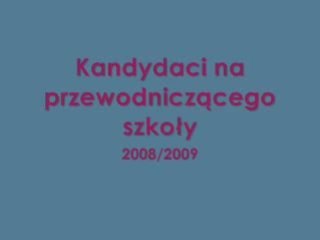 Kandydaci na przewodniczącego szkoły