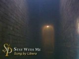 Libera --- Stay With Me