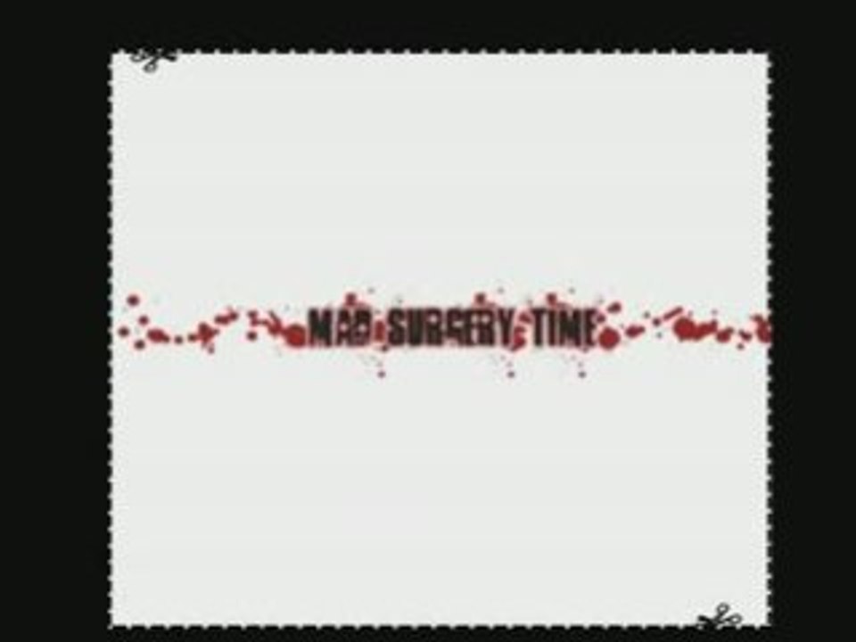 Mad surgery time - Bi°Hazard-Lust