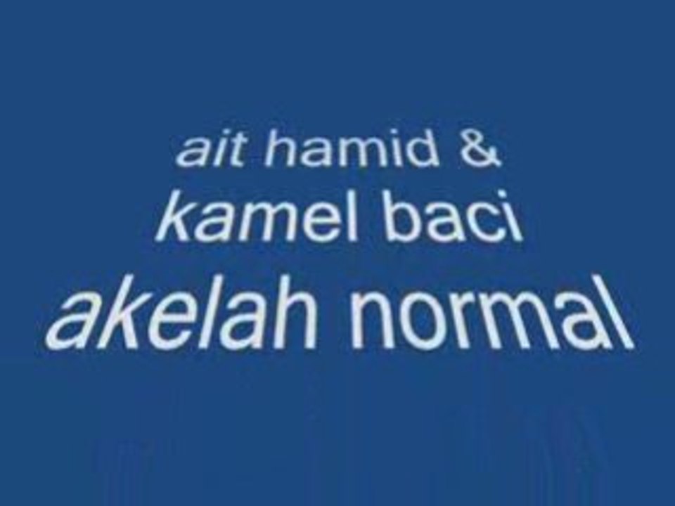 kamel baci akelah normal