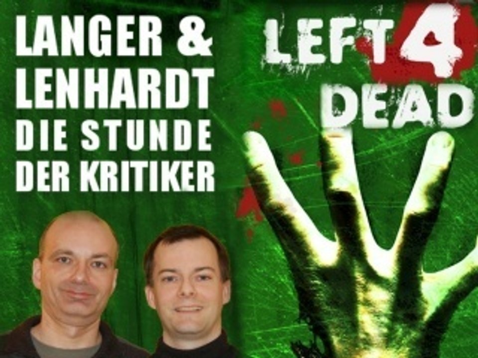 Langer&lenhardt: left4dead - die stunde der kritiker