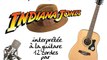 Indiana Jones (thème à la guitare 12 cordes)