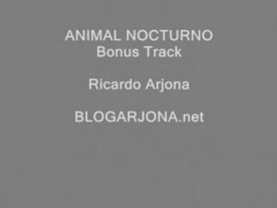 Animal Nocturno - Bonus Track: Quien Dijo Ayer de ...