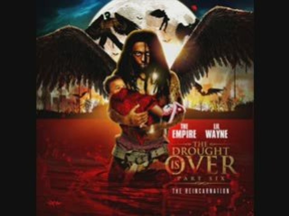 Lil Wayne - The Drought Is Over Pt 6 (The Reincarnation) / 3