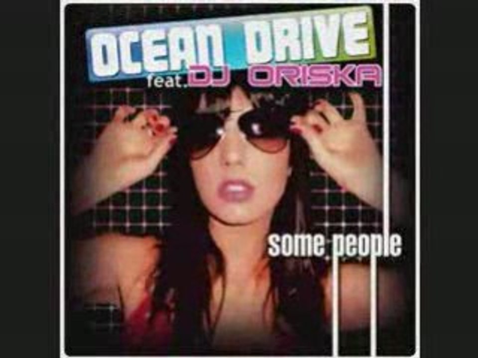 Ocean drive some people New Song 2008