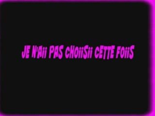 JE N4AI PAS CHOISI CETTE FOIS