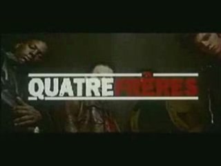 Bande annonce  : Quatre frères
