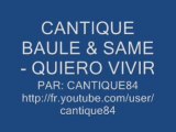 CANTIQUE BAULE ET SAME - QUIERO VIVIR