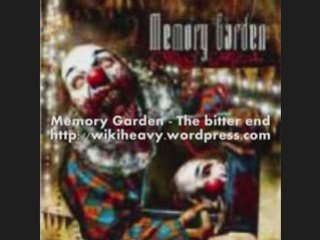 Memory Garden - The bitter end