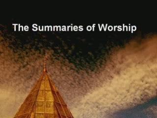 The Summaries of  Worship