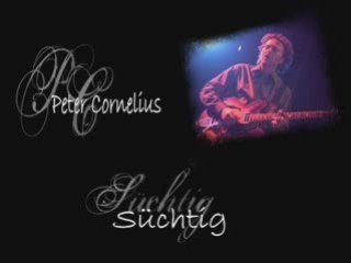 Peter Cornelius - Süchtig