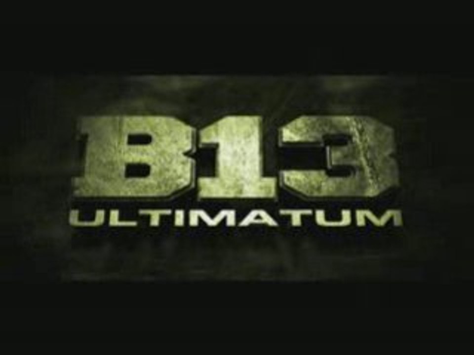Bande annonce Banlieue 13 Ulitmatum trailer B13U
