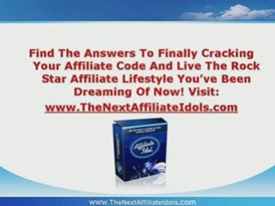 Be The Next Affiliate Idol