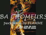 CHOMEURS: written and performed by FLAMME KAPAYA