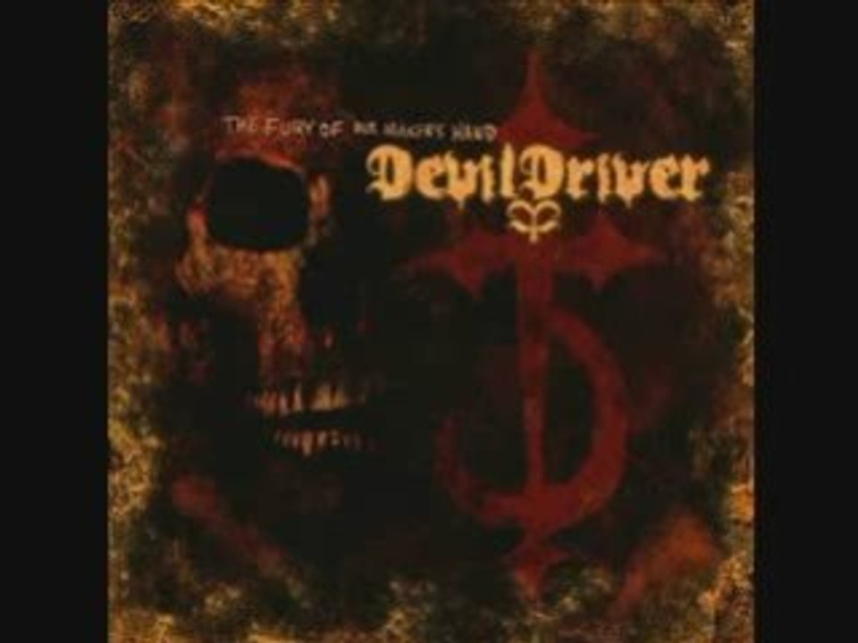 DevilDriver - The Fury Of Our Makers Hand_
