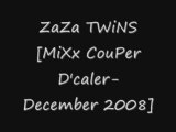 ZaZa TWiNS[MiXx CouPer D'caler-December 2008]